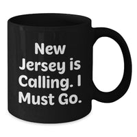 Load image into Gallery viewer, New Jersey Gifts, Funny Quote Black Coffee Mug, Gifts for Men, Women, Friends from New Jersey, Birthday Unique Gifts - Additional