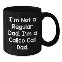 Load image into Gallery viewer, Funny Calico Cat Gifts for Dad, Black Coffee Mug from Men, Unique Christmas Unique Gifts - Additional
