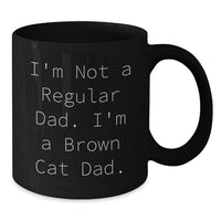 Load image into Gallery viewer, Funny Brown Cat Black Coffee Mug Gifts for Brown Cat Dad, Brown Cat Lover, Cat Father, Birthday Unique Gifts from Dad to Son, Son to Dad - Additional