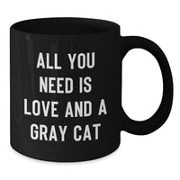 Load image into Gallery viewer, Funny Gray Cat Gifts for Gray Cat Lovers, Black Coffee Mug, Ideal Gift for Friends and Family, Gifts from Men to Women, Unique Graduation Gifts - Additional