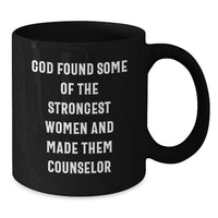 Load image into Gallery viewer, Funny Counselor Gifts from Men Women Friends Coworkers Family - Graduation Unique Gifts for Her Him - God Made Them Counselor Quote Black Coffee Mug - Additional