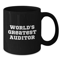 Load image into Gallery viewer, World&#39;s Greatest Auditor Funny Inspirational Gifts for Men from Friends on Birthday Unique Auditors Mug - Additional
