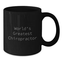 Load image into Gallery viewer, World&#39;s Greatest Chiropractor Funny Quote Gifts for Chiropractors from Friends, Unique Graduation Gifts for Him, Black Coffee Mug - Additional
