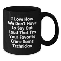 Load image into Gallery viewer, Funny Crime Scene Technician Gifts, Black Coffee Mug for Favorite CS Technician, Graduation Unique - Additional