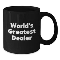 Load image into Gallery viewer, Funny Dealer Gifts from Men, World&#39;s Greatest &#39;Best Dealer Ever&#39; Black Coffee Mug for Christmas Unique Gifts - Additional
