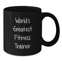 Load image into Gallery viewer, Funny Fitness Trainer Mugs Gifts from Friends for Birthday - &#39;World&#39;s Greatest&#39; Quote on Black Ceramic Mug, 11oz or 15oz, Microwave and Dishwasher Safe - Additional
