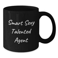 Load image into Gallery viewer, Funny Agent Gifts - 'Smart Sexy Talented Agent' Quote on Black Coffee Mug, Birthday Unique Gifts from Friends to Agent - Additional