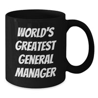 Load image into Gallery viewer, Funny World&#39;s Greatest General Manager Gifts, Black Coffee Mug for Birthday, &#39;You&#39;re the General&#39; Quote, Microwave and Dishwasher Safe, Gifts from Friends for General Manager - Additional
