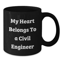 Load image into Gallery viewer, Funny Civil Engineer Gifts - 'My Heart Belongs To A Civil Engineer' Black Coffee Mug for Christmas Unique Gifts from Friends to Family - Additional