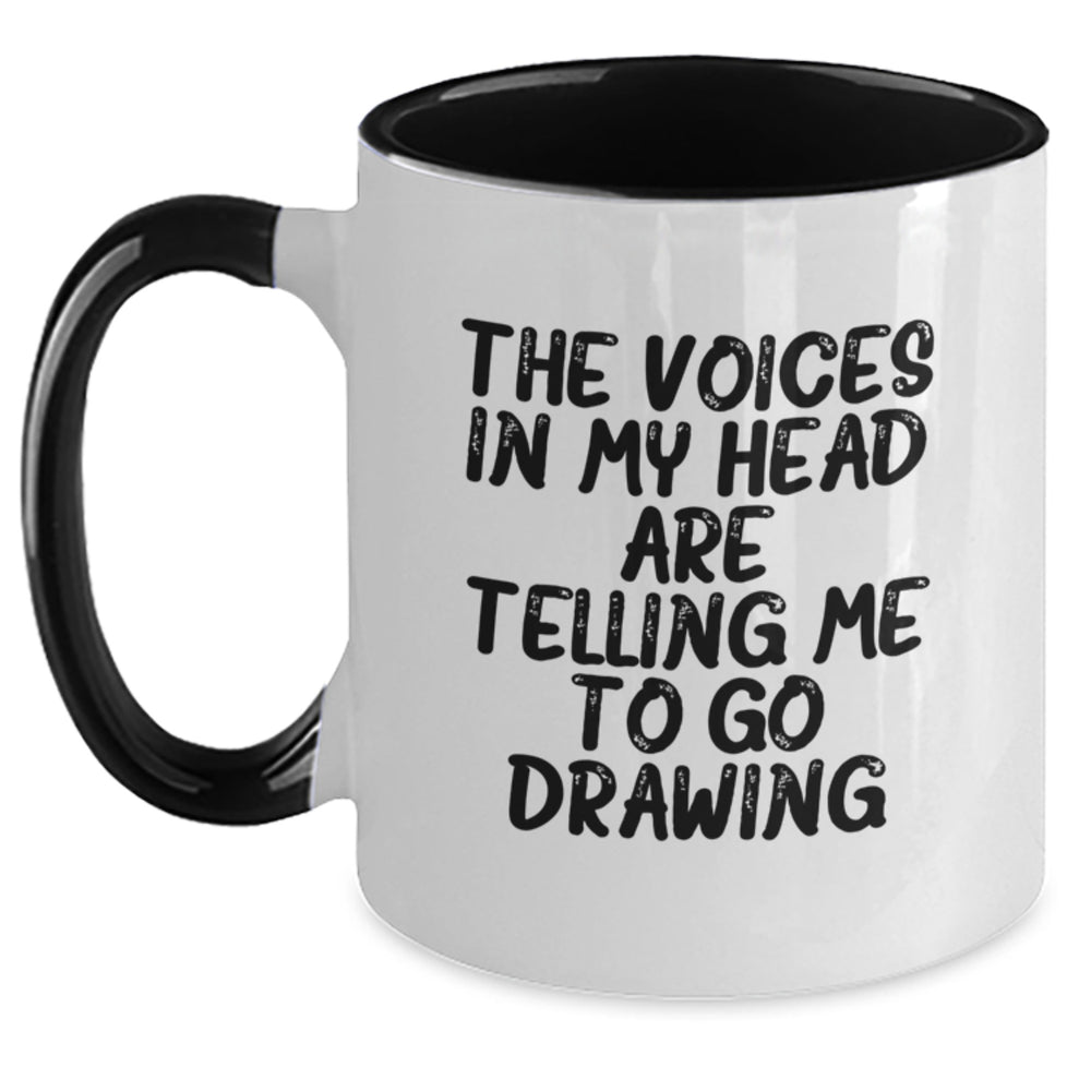 Funny Drawing Mug Gifts from Friends - Inspirational Voices in My Head Are Telling Me to Go Drawing, Two Tone Coffee Mug for Drawing Enthusiasts, Birthday Unique Gifts for Women, Men, Family - Main