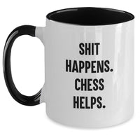 Load image into Gallery viewer, Funny Chess Gifts for Men from Friends with Two Tone Coffee Mug, Shit Happens. Chess Helps. - Main