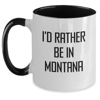 Load image into Gallery viewer, Funny Montana Gifts from Friends and Family - Two Tone Coffee Mug with I'd Rather Be In Montana Quote, Perfect for Christmas Unique Gifts - Main