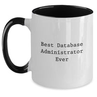 Load image into Gallery viewer, Funny Quote Gifts for Database Administrator Two Tone Coffee Mug Valentine's Unique Ideas - Main