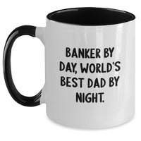 Load image into Gallery viewer, Funny Banker Gifts from Men, Gifts for Bankers, Two Tone Coffee Mug, 'Banker By Day, World's Best Dad By Night. - Christmas Unique Present - Main