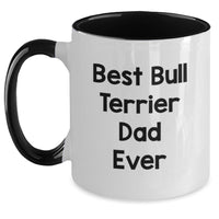 Load image into Gallery viewer, Funny Two Tone Coffee Mugs - Best Bull Terrier Dad Ever Gifts for Men from Family on Birthday - Main