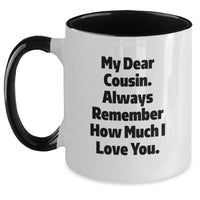 Load image into Gallery viewer, Funny Cousin Gifts, Two Tone Coffee Mug with Heartfelt Quote, Ideal Gifts from Family for Cousin on Christmas - Main
