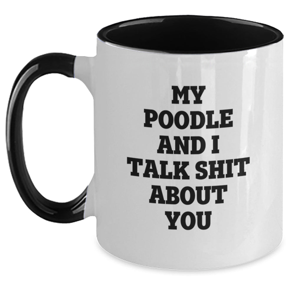 Poodle Dog Lovers Funny Two Tone Coffee Mug Gifts for Men from Friends, Cute Quote for Birthday Unique Gifts - Main