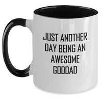 Load image into Gallery viewer, Funny Goddad Gifts from Men, Women, Friends, or Family - Two Tone Coffee Mugs with &#39;Just Another Day Being An Awesome Goddad&#39; Quote for Christmas Unique Gifts - Main
