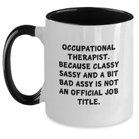 Load image into Gallery viewer, Occupational Therapist Humor Gifts from Friends and Family - Two Tone Coffee Mug - Valentine's Unique Gifts - Main
