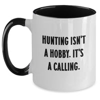 Load image into Gallery viewer, Funny Hunting Gifts for Mom - 'Hunting Isn't A Hobby. It's A Calling.' Design Two Tone Coffee Mug, Gifts from Family for Mom on Mother's Day - Main