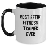 Load image into Gallery viewer, Funny Fitness Trainer Gifts from Men to Women, Best Effin' Fitness Trainer Ever Two Tone Coffee Mug, Valentine's Unique Gifts - Main