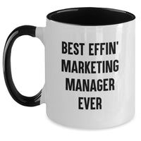 Load image into Gallery viewer, Funny Marketing Manager Gifts - Best Effin' Marketing Manager Ever Two Tone Coffee Mug - Mother's Day Unique Gifts from Family, Friends, Coworkers, Men, Women - Main