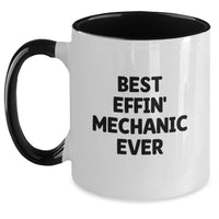 Load image into Gallery viewer, Funny Mechanic Gifts from Men for Mom - Best Effin' Mechanic Ever Two Tone Coffee Mug - Main