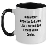 Load image into Gallery viewer, Funny Court Reporter Gifts from Dad, 'I Am A Court Reporter Dad' Unique Two Tone Coffee Mug for Court Reporter Men Valentine's Gifts - Main