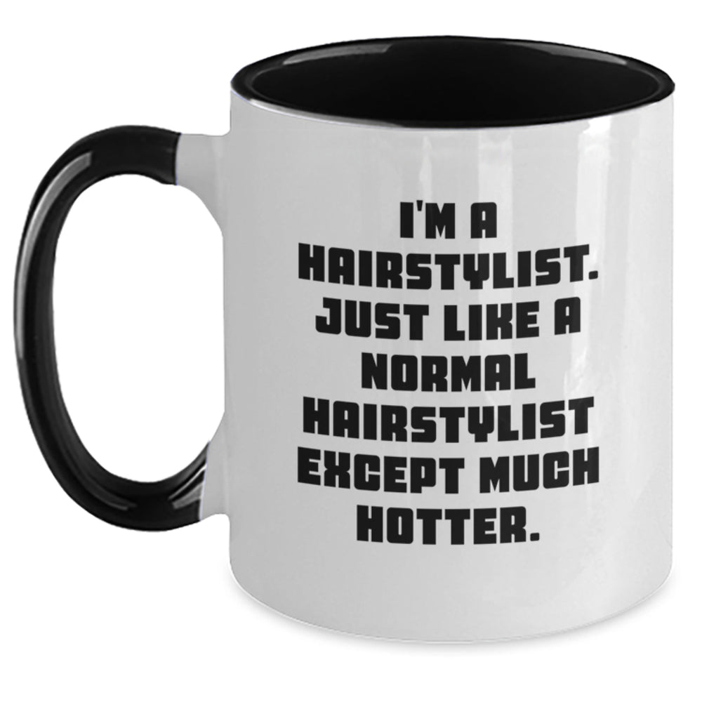 Hairstylist Humor Two Tone Coffee Mug, Funny Quote Gifts from Friends for Birthday, 11oz Ceramic Mug - Main