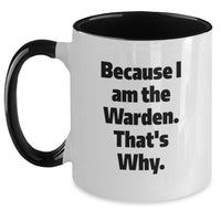 Load image into Gallery viewer, Funny Warden Quotes Two Tone Coffee Mugs, Warden Gifts for Men, Women, Friends from Family, Inspirational Graduation Unique Personalized Ceramics - Main