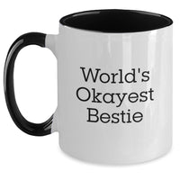 Load image into Gallery viewer, Birthday Gift for Her Two Tone Mug – World's Okayest Bestie – Ceramic - Main