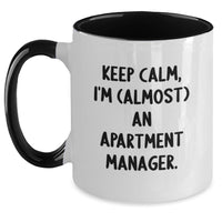 Load image into Gallery viewer, Funny Graduation Unique Gifts for Apartment Managers - Two Tone Coffee Mugs with Keep Calm, I'm (almost) An Apartment Manager Quote - Main