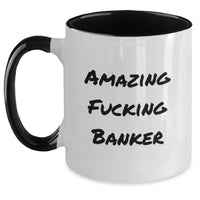 Load image into Gallery viewer, Birthday Gift for Her Amazing F*cking Banker Two Tone Coffee Mug - Main