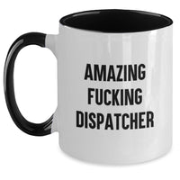 Load image into Gallery viewer, Funny Dispatcher Quotes Gifts from Men for Dispatcher Graduation Unique Two Tone Coffee Mugs - Main