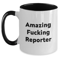 Load image into Gallery viewer, Funny Reporter Gifts from Friends for Men, Two Tone Coffee Mug with Amazing F--king Reporter, Unique Graduation Unique Gifts - Main