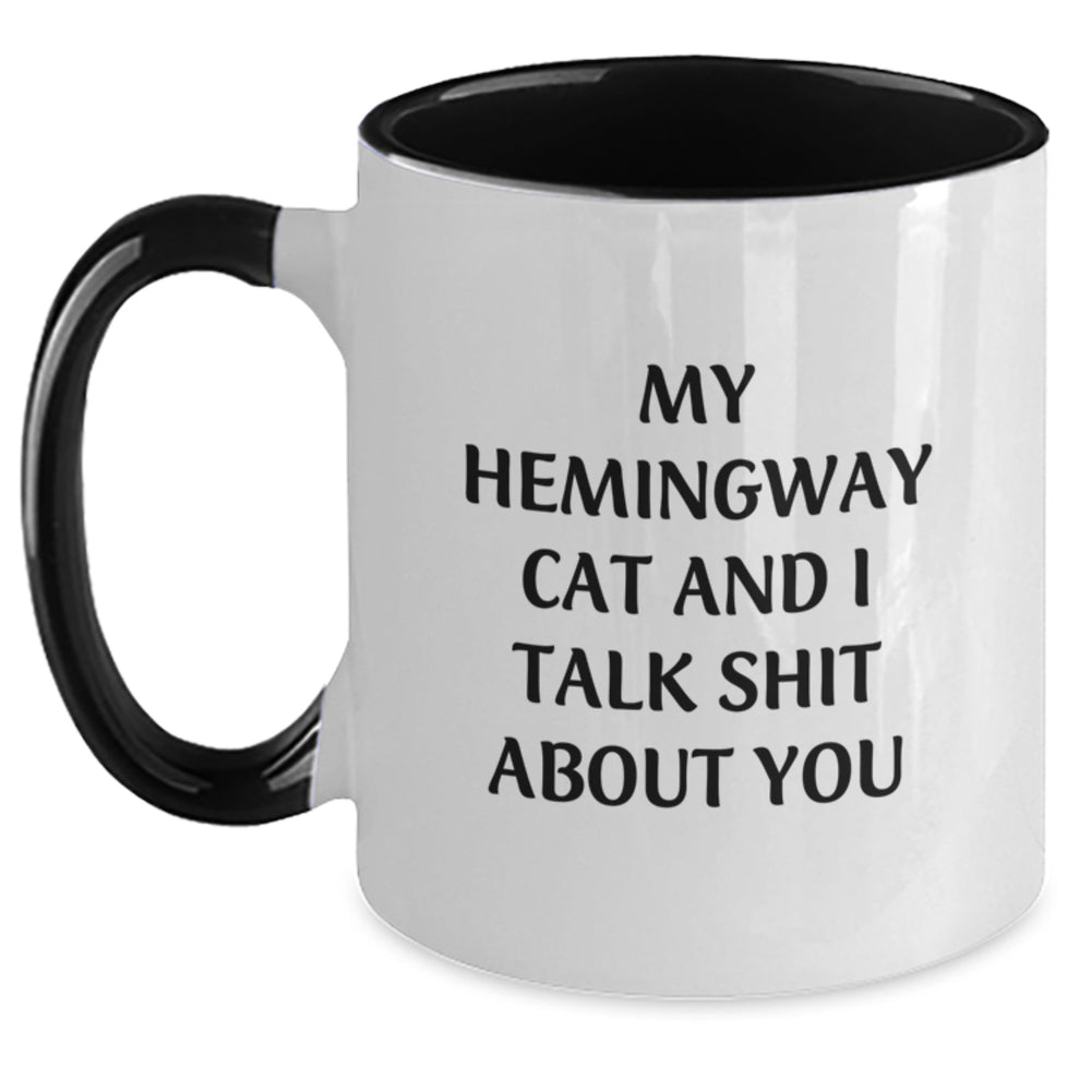 Funny Hemingway Cat Gifts from Men for Friends on Birthday - Two Tone Coffee Mug, My Hemingway Cat And I Talk Shit About You - Main