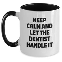 Load image into Gallery viewer, Funny Dentist Gifts from Friends and Family - Keep Calm and Let the Dentist Handle It Graduation Unique Mugs for Dentist - Main