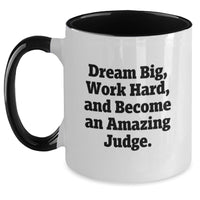 Load image into Gallery viewer, Funny Judge Gifts for Men and Women, Graduation Unique Gifts from Friends and Family, Two Tone Coffee Mug with Inspirational Quote - Main