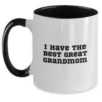 Load image into Gallery viewer, Funny Grandmom Quotes Gifts from Grandmom to Grandmom, Two Tone Coffee Mug, Birthday Unique Gifts, I Have The Best Great Grandmom - Main
