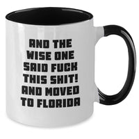 Load image into Gallery viewer, Funny Florida Gifts for Men - Gifts from Friends to Florida Lovers - Two Tone Coffee Mug with Inspirational Quote - Birthday Unique Gifts for Florida Enthusiasts - Additional