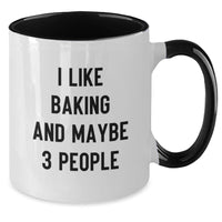 Load image into Gallery viewer, Funny Baking Gifts for Friends and Family - Two Tone Coffee Mug with I Like Baking And Maybe 3 People Quote - Christmas Unique Mug - Additional
