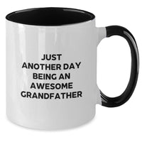 Load image into Gallery viewer, Funny Grandfather Gifts from Men to Grandfather on Valentine's - Two Tone Coffee Mug, 'Just Another Day Being An Awesome Grandfather' - Additional