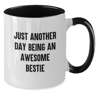 Load image into Gallery viewer, Funny Bestie Gifts from Friends for Bestie - Two Tone Coffee Mug with Funny Quote &#39;Just Another Day Being An Awesome Bestie&#39; for Christmas Morning - Additional
