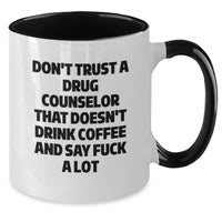 Load image into Gallery viewer, Funny Drug Counselor Gifts from Men, Funny Drug Counselor Coffee Mugs for Valentine's Unique Gifts, Gift for Drug Counselor - Additional