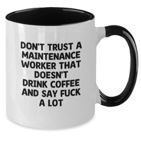 Load image into Gallery viewer, Funny Maintenance Worker Gifts from Men, Two Tone Coffee Mug with Sassy Quote, Perfect Mother's Day Unique Gifts for Maintenance Worker Wife - Additional