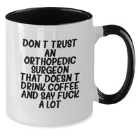 Load image into Gallery viewer, Funny Orthopedic Surgeon Gifts, Valentine's Unique Gifts for Men, Women, Friends, or Coworkers - Two Tone Coffee Mug - Additional