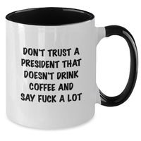 Load image into Gallery viewer, Funny President Gifts for Men Christmas Two Tone Coffee Mug &#39;Don&#39;t Trust A President&#39; - Additional
