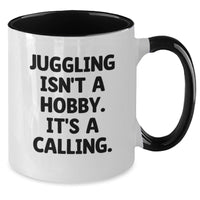 Load image into Gallery viewer, Juggling Gifts for Friends and Family, Funny 'Juggling Isn't A Hobby. It's A Calling.' Two Tone Coffee Mug, Valentine's Unique Gifts - Additional