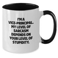 Load image into Gallery viewer, Funny Vice-principal Gifts, Valentine's Unique Gifts from Friends, Cute Vice-principal Two Tone Coffee Mug, I'm A Vice-principal My Level Of Sarcasm Depends On Your Level Of Stupidity - Additional