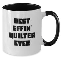 Load image into Gallery viewer, Funny Quilter Gifts from Friends, Unique Birthday Unique Gifts for Quilter, Best Effin' Quilter Ever Two Tone Ceramic Coffee Mug - Additional